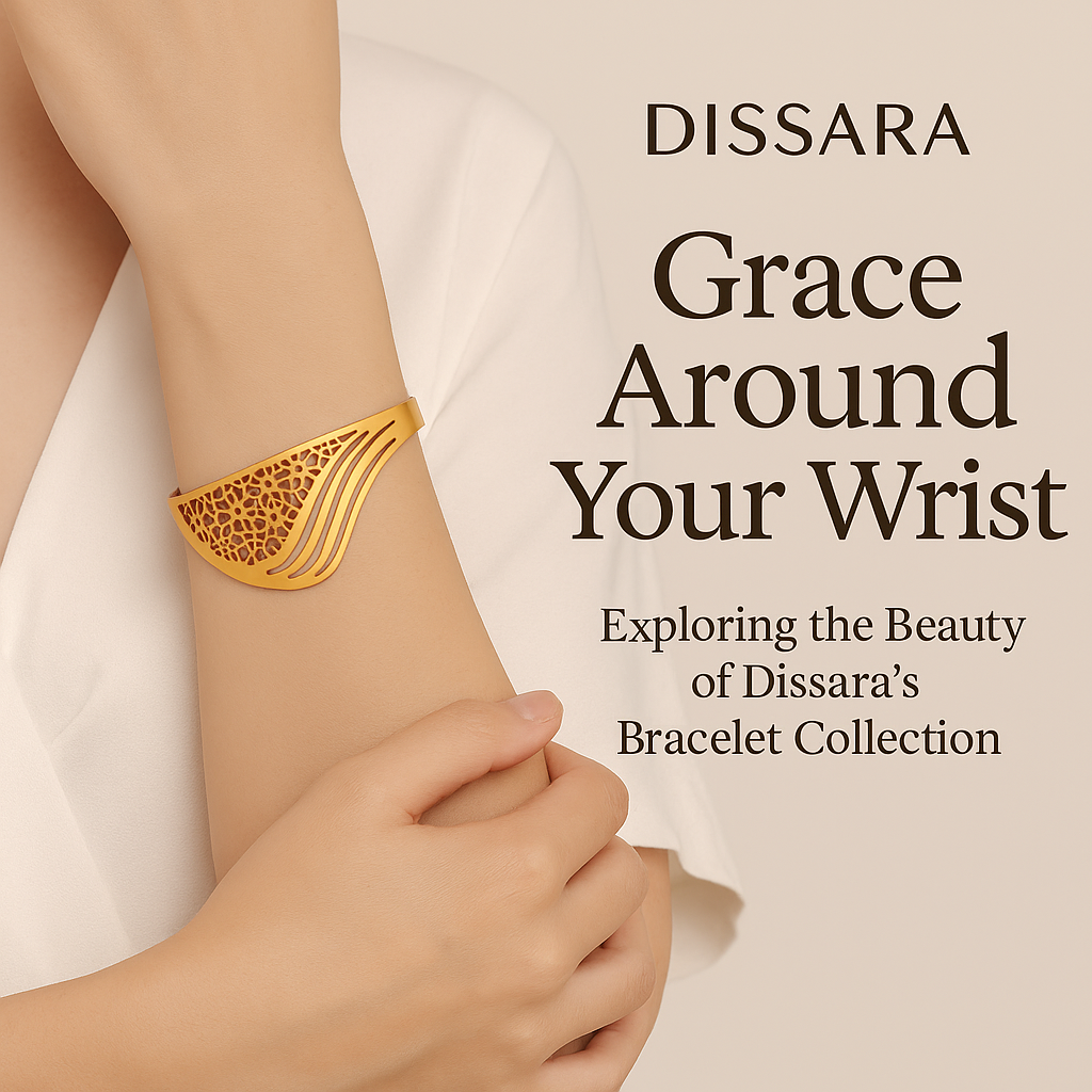 Grace Around Your Wrist: Exploring the Beauty of Dissara’s Bracelet Collection - Dissara